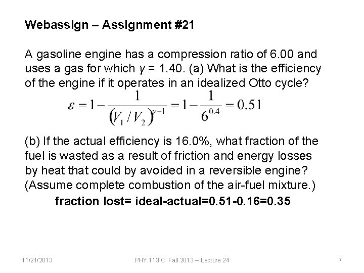 Webassign – Assignment #21 A gasoline engine has a compression ratio of 6. 00