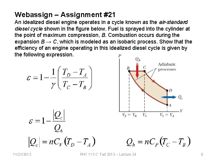 Webassign – Assignment #21 An idealized diesel engine operates in a cycle known as