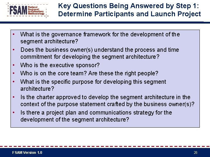 Key Questions Being Answered by Step 1: Determine Participants and Launch Project • What