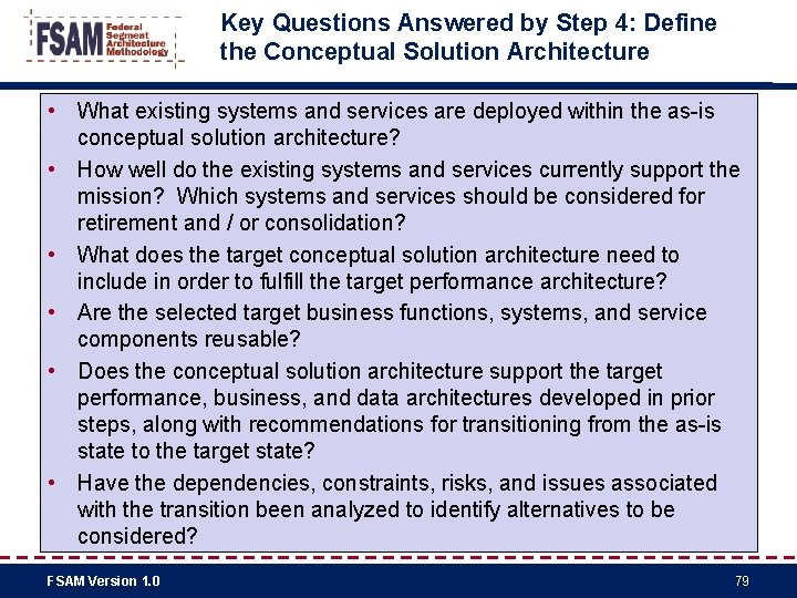 Key Questions Answered by Step 4: Define the Conceptual Solution Architecture • What existing