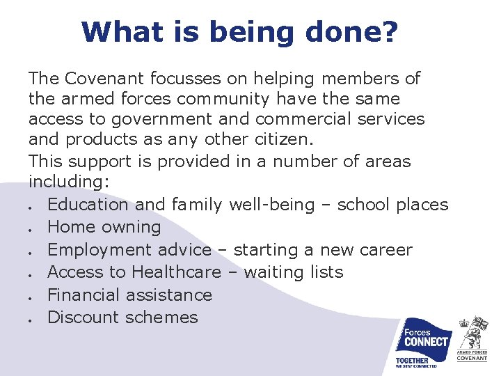 What is being done? The Covenant focusses on helping members of the armed forces