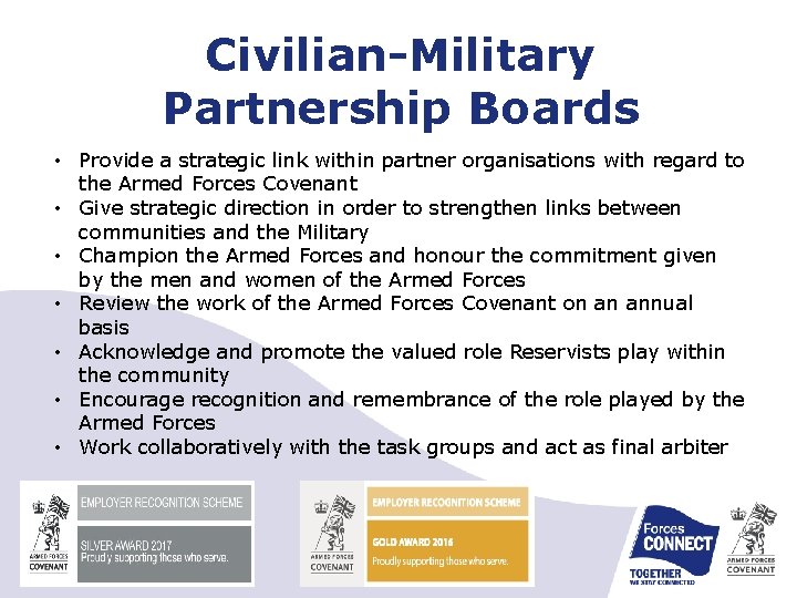Civilian-Military Partnership Boards • Provide a strategic link within partner organisations with regard to