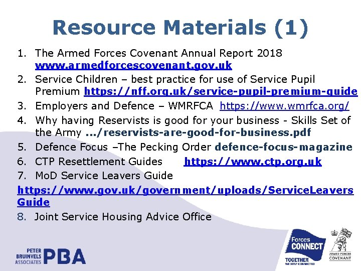 Resource Materials (1) 1. The Armed Forces Covenant Annual Report 2018 www. armedforcescovenant. gov.