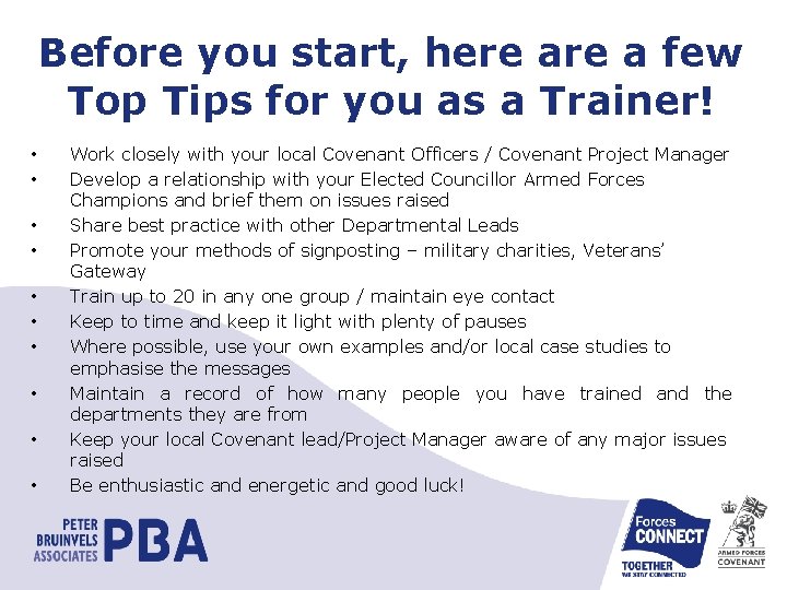 Before you start, here a few Top Tips for you as a Trainer! •