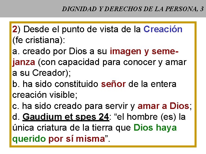 DIGNIDAD Y DERECHOS DE LA PERSONA, 3 2) Desde el punto de vista de