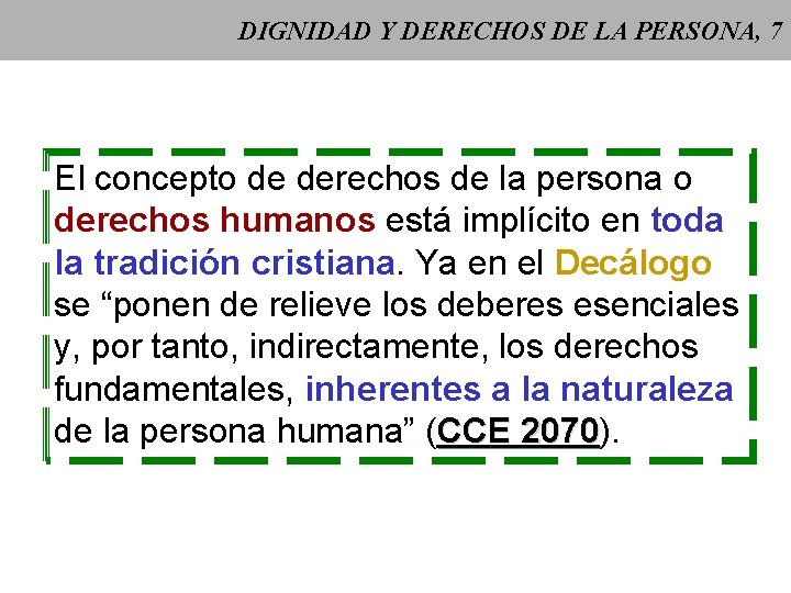 DIGNIDAD Y DERECHOS DE LA PERSONA, 7 El concepto de derechos de la persona