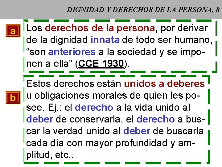 DIGNIDAD Y DERECHOS DE LA PERSONA, 8 a b Los derechos de la persona,