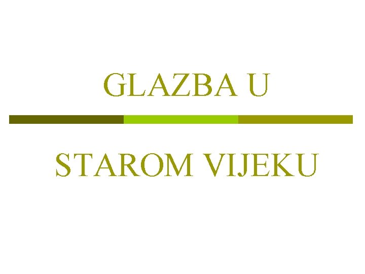 GLAZBA U STAROM VIJEKU 