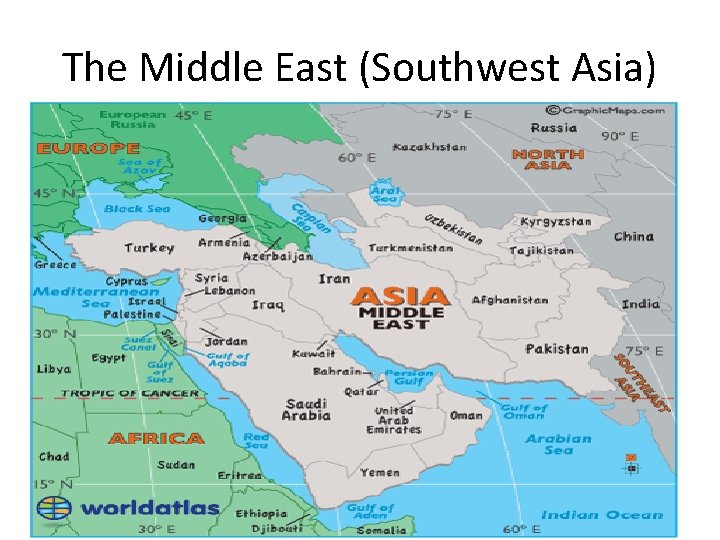 The Middle East (Southwest Asia) 