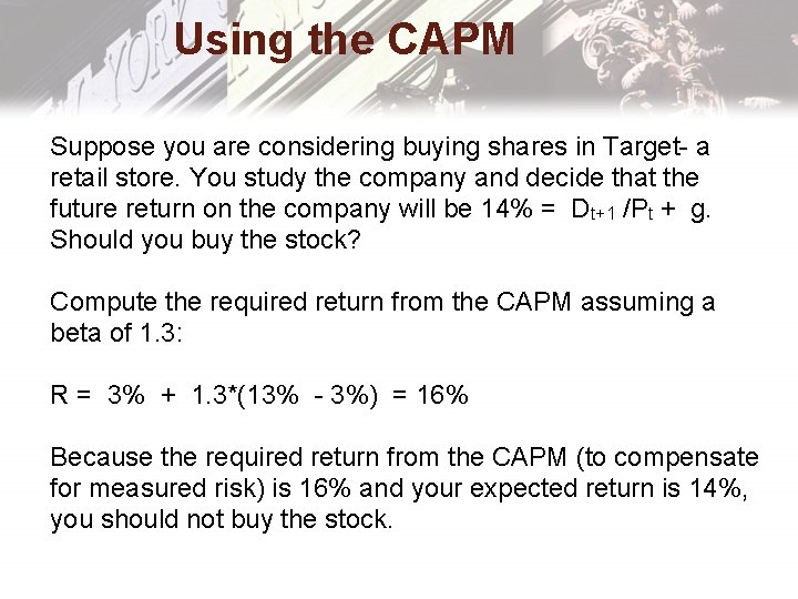 Using the CAPM Suppose you are considering buying shares in Target- a retail store.