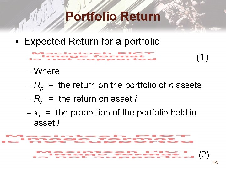 Portfolio Return • Expected Return for a portfolio (1) – Where – Rp =