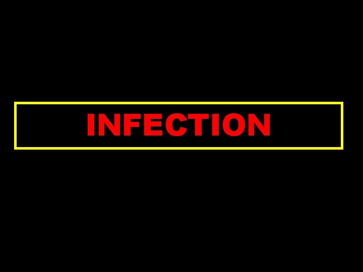 ```` INFECTION 
