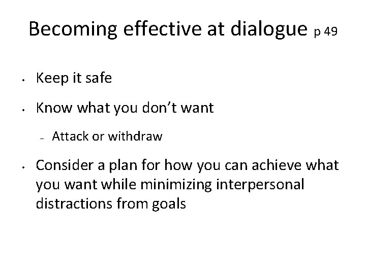 Becoming effective at dialogue p 49 • Keep it safe • Know what you