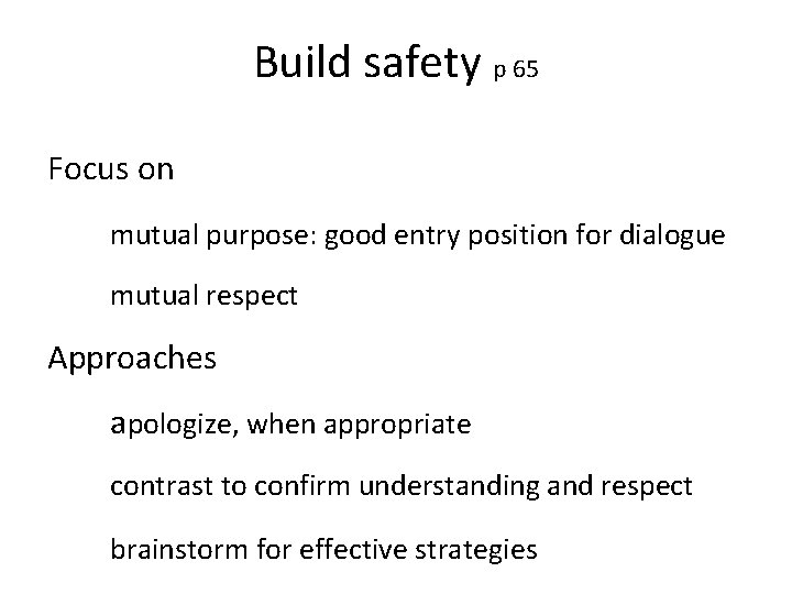 Build safety p 65 Focus on mutual purpose: good entry position for dialogue mutual