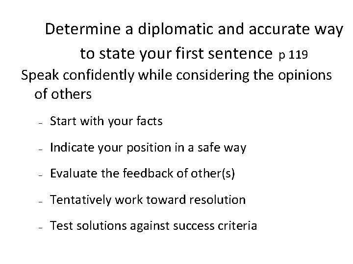 Determine a diplomatic and accurate way to state your first sentence p 119 Speak