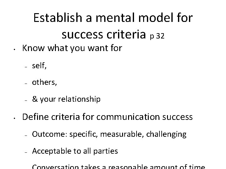 Establish a mental model for success criteria p 32 • • Know what you