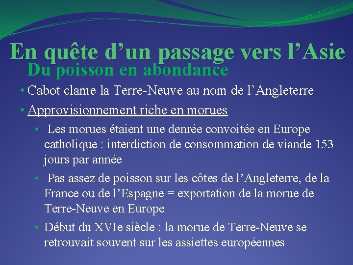 En quête d’un passage vers l’Asie Du poisson en abondance • Cabot clame la