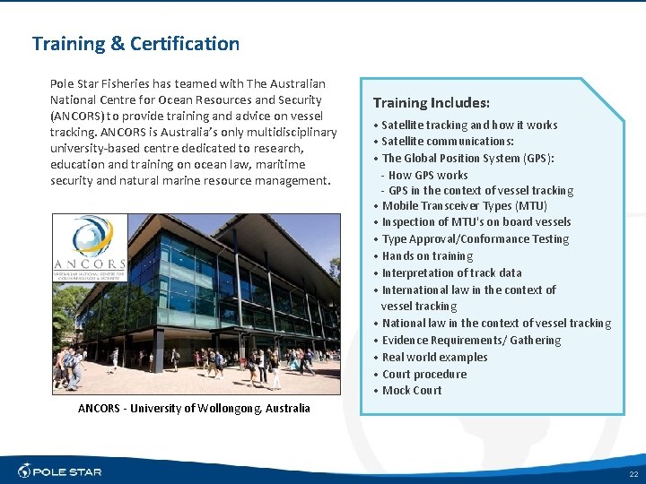 Training & Certification Pole Star Fisheries has teamed with The Australian National Centre for