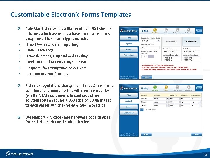 Customizable Electronic Forms Templates • • • Pole Star Fisheries has a library of