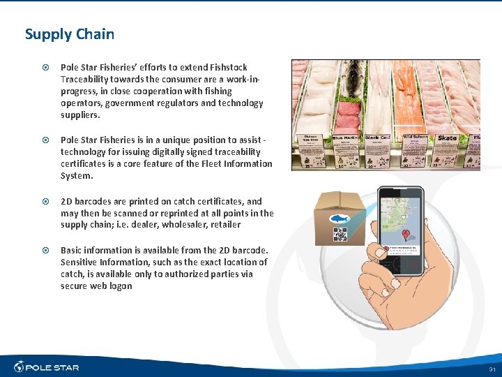Supply Chain Pole Star Fisheries’ efforts to extend Fishstock Traceability towards the consumer are