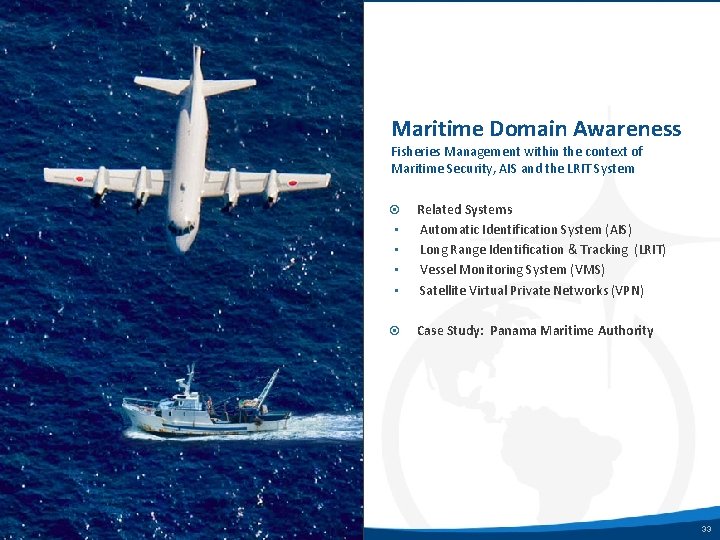 Maritime Domain Awareness Fisheries Management within the context of Maritime Security, AIS and the