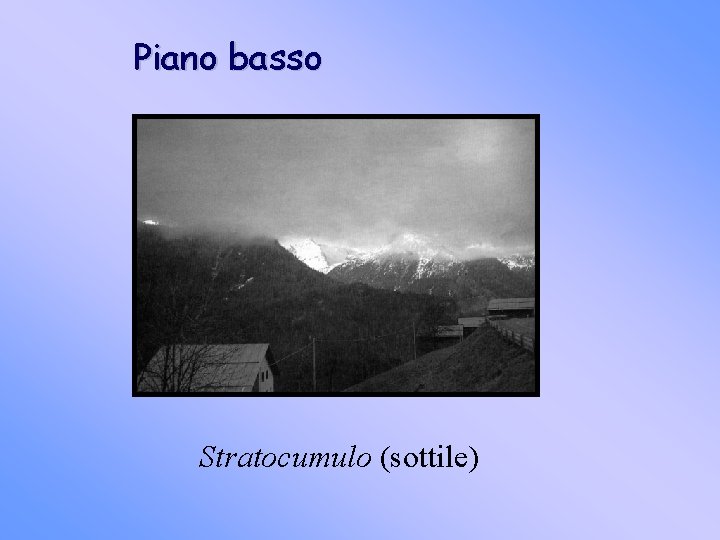 Piano basso Stratocumulo (sottile) 