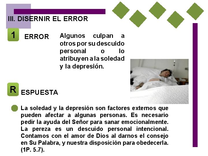 III. DISERNIR EL ERROR 1 R ERROR Algunos culpan a otros por su descuido