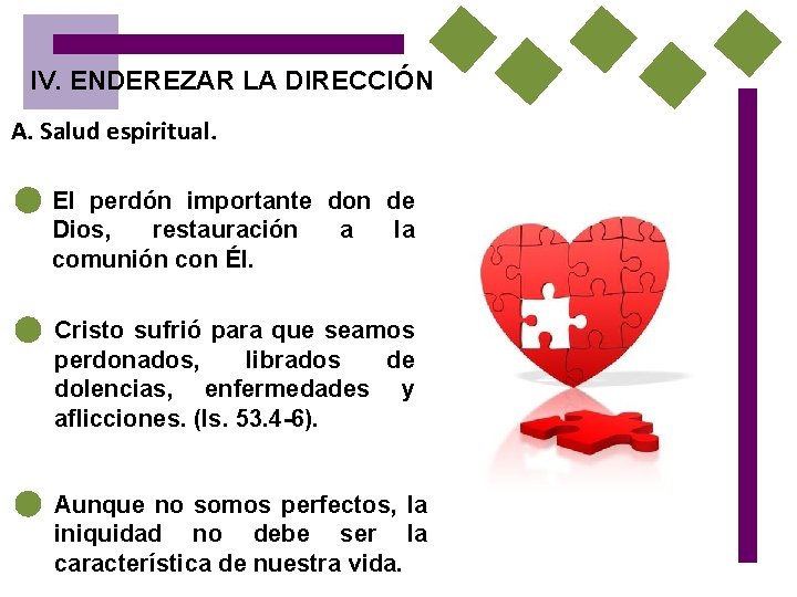 IV. ENDEREZAR LA DIRECCIÓN A. Salud espiritual. El perdón importante don de Dios, restauración