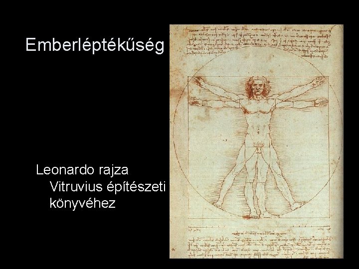 Emberléptékűség Leonardo rajza Vitruvius építészeti könyvéhez 