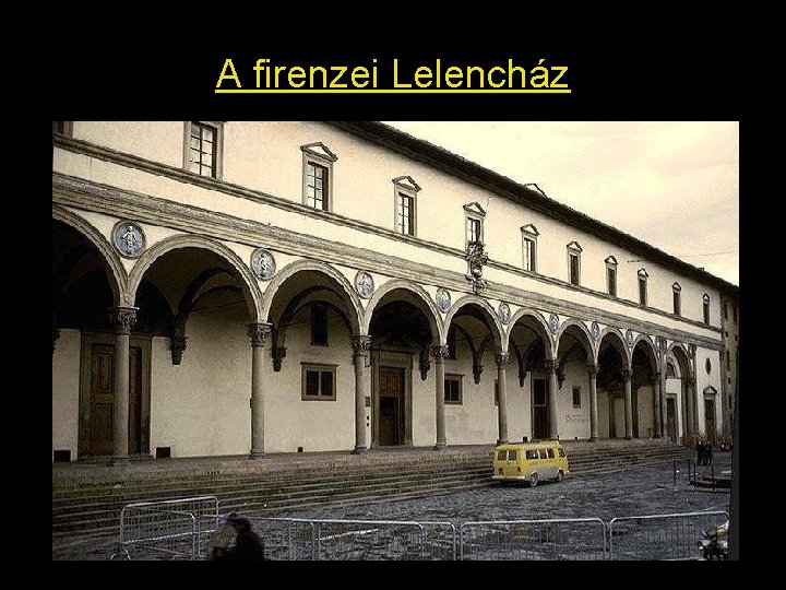 A firenzei Lelencház 