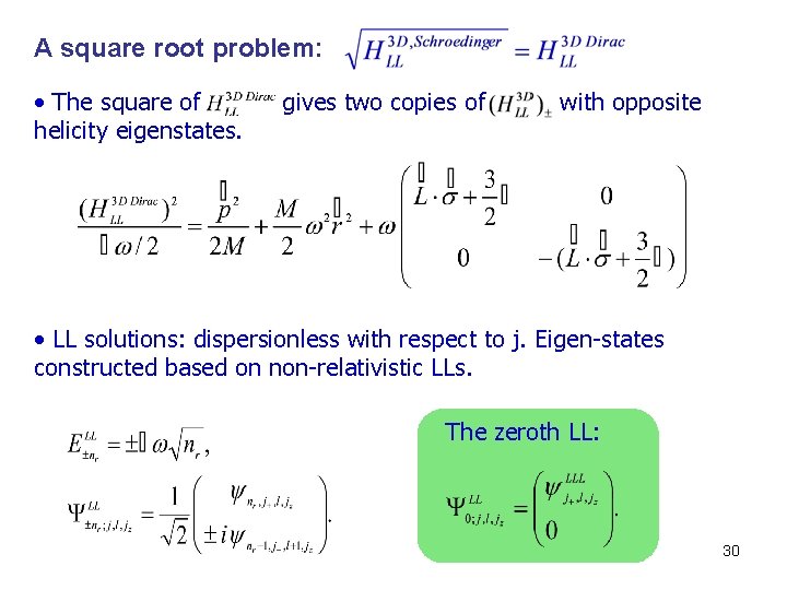 A square root problem: • The square of helicity eigenstates. gives two copies of
