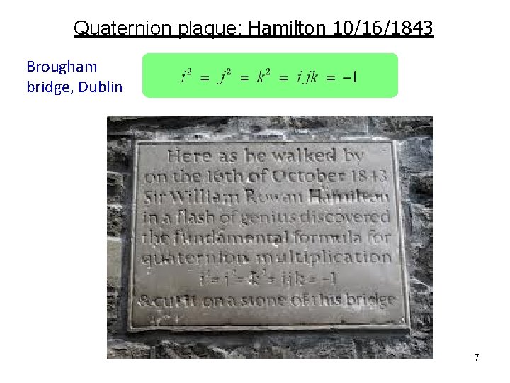 Quaternion plaque: Hamilton 10/16/1843 Brougham bridge, Dublin 7 