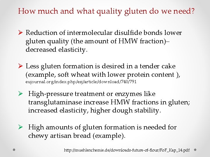 How much and what quality gluten do we need? Ø Reduction of intermolecular disulfide