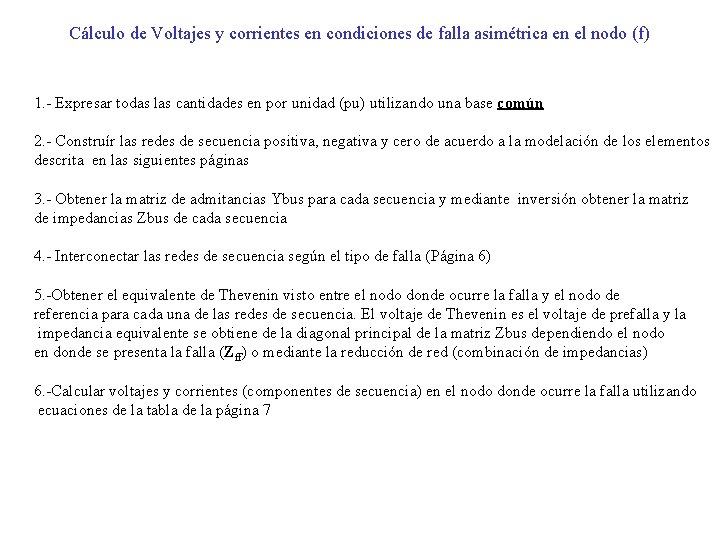Cálculo de Voltajes y corrientes en condiciones de falla asimétrica en el nodo (f)