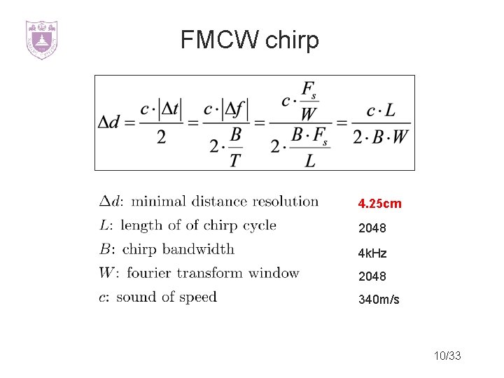 FMCW chirp 4. 25 cm 2048 4 k. Hz 2048 340 m/s 10/33 