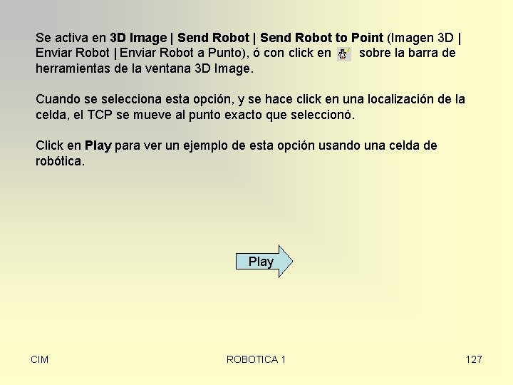 Se activa en 3 D Image | Send Robot to Point (Imagen 3 D