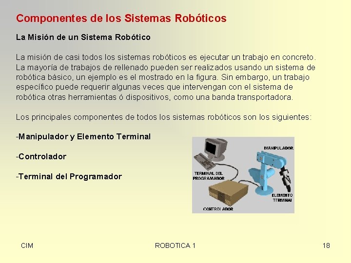 Componentes de los Sistemas Robóticos La Misión de un Sistema Robótico La misión de