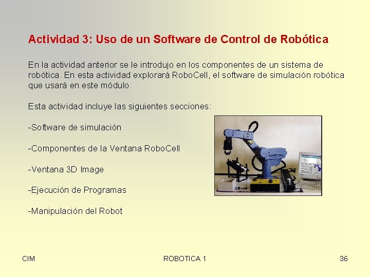 Actividad 3: Uso de un Software de Control de Robótica En la actividad anterior