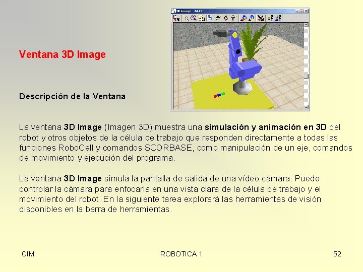 Ventana 3 D Image Descripción de la Ventana La ventana 3 D Image (Imagen