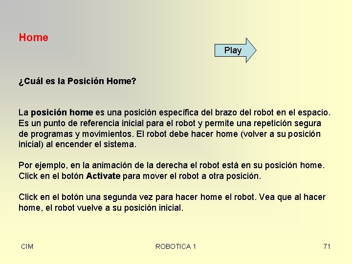 Home Play ¿Cuál es la Posición Home? La posición home es una posición específica