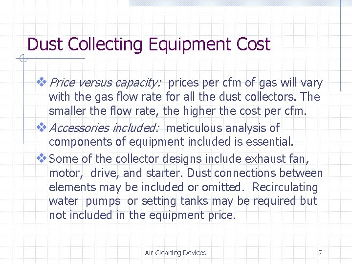 Dust Collecting Equipment Cost v Price versus capacity: prices per cfm of gas will