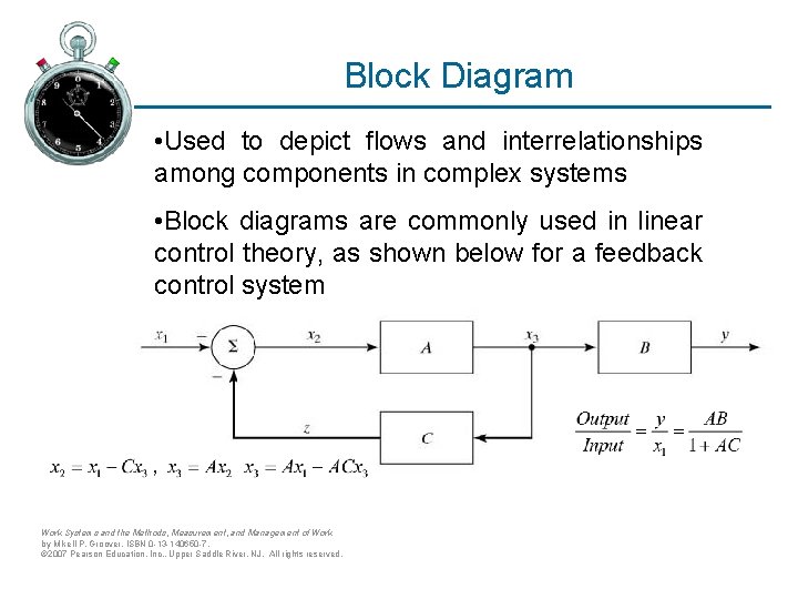 Block Diagram • Used to depict flows and interrelationships among components in complex systems