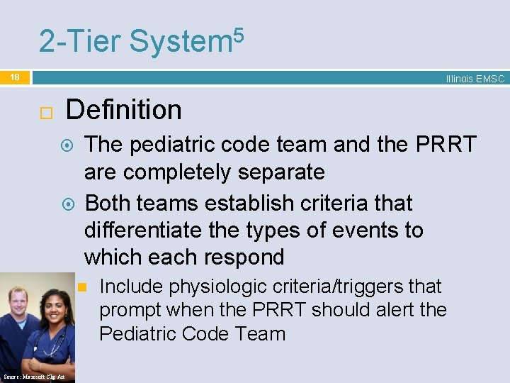 2 -Tier System 5 18 Illinois EMSC Definition The pediatric code team and the