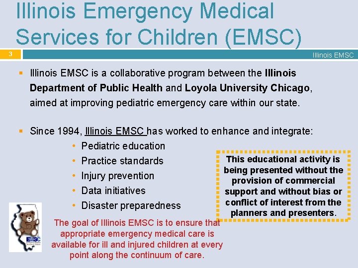 Illinois Emergency Medical Services for Children (EMSC) 3 Illinois EMSC § Illinois EMSC is