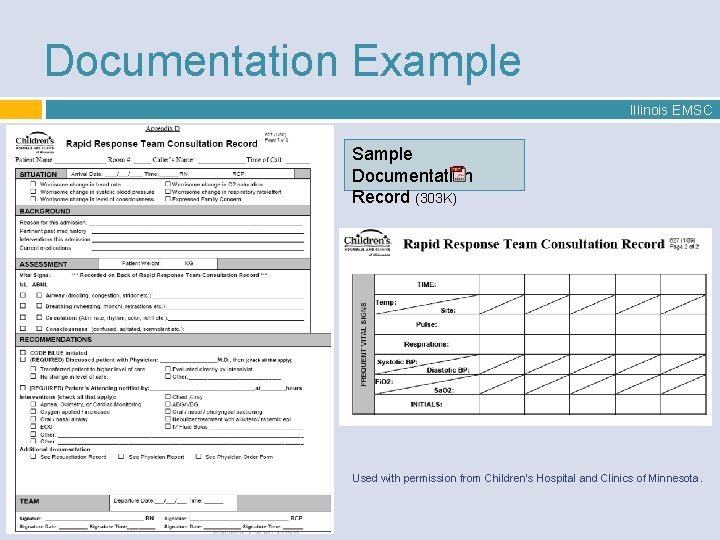 Documentation Example Illinois EMSC Sample Documentation Record (303 K) Used with permission from Children’s