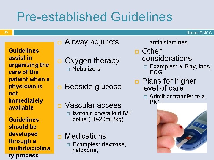 Pre-established Guidelines 35 Illinois EMSC Guidelines assist in organizing the care of the patient