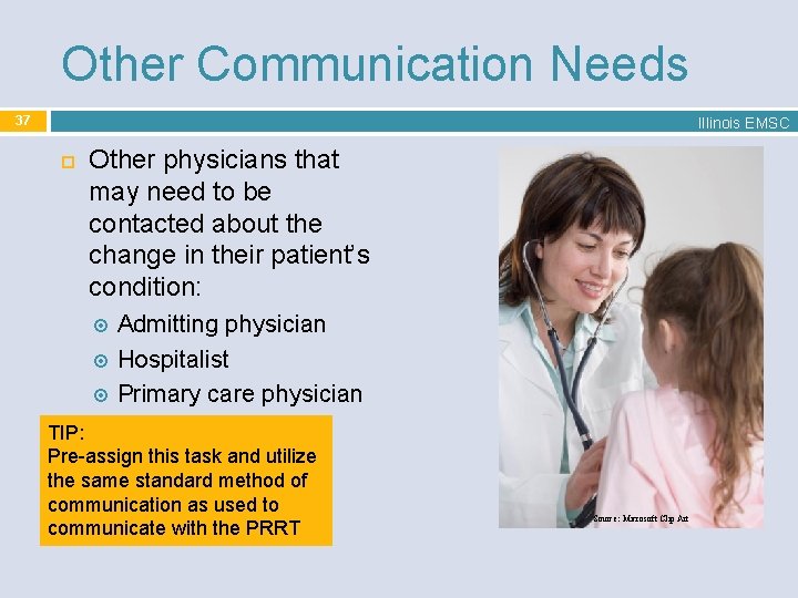 Other Communication Needs 37 Illinois EMSC Other physicians that may need to be contacted