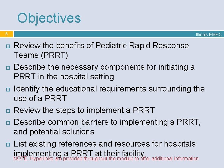 Objectives 6 Illinois EMSC Review the benefits of Pediatric Rapid Response Teams (PRRT) Describe