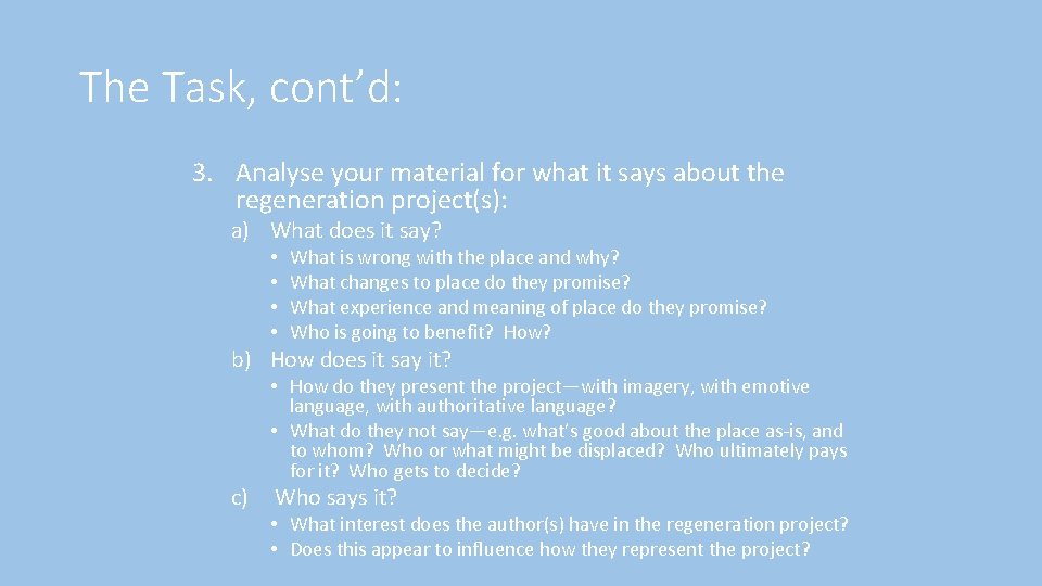 The Task, cont’d: 3. Analyse your material for what it says about the regeneration