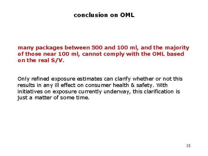 conclusion on OML many packages between 500 and 100 ml, and the majority of